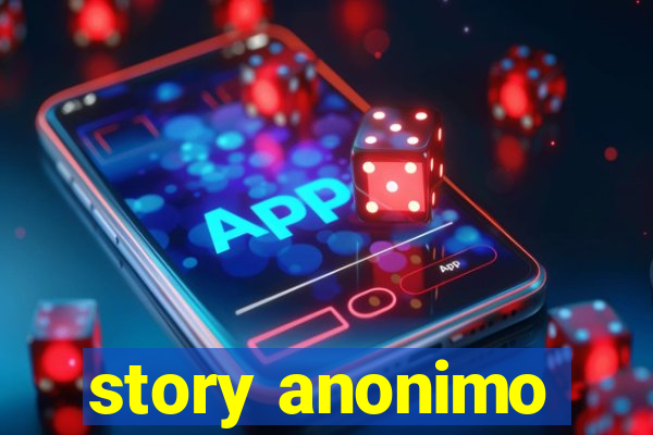 story anonimo